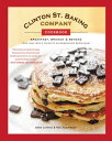 Clinton St. Baking Company Cookbook Breakfast, Brunch Beyond from New York 039 s Favorite Neighborhood Restaurant【電子書籍】 DeDe Lahman