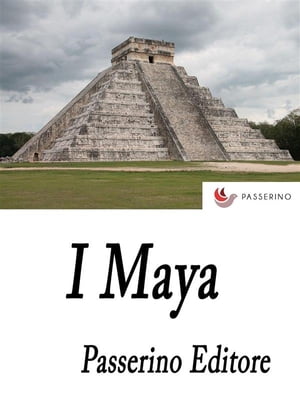 I MayaŻҽҡ[ Passerino Editore ]