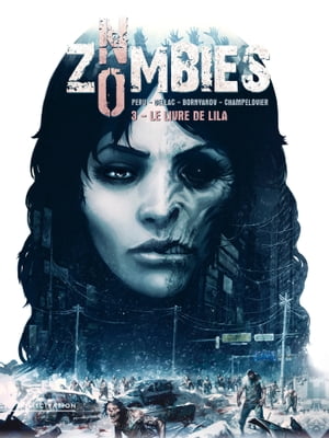 No Zombies T03 Le Livre de Lila【電子書籍】[ Olivier Peru ]