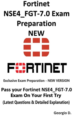 Fortinet NSE4_FGT-7.0 New and Exclusive Exam Preparation