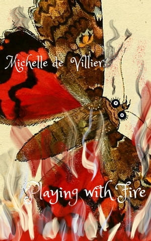 Playing with Fire【電子書籍】 Michelle de Villiers