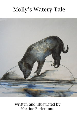 Molly's Watery Tale【電子書籍】[ Martine Berlemont ]