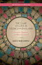 The Game of Love in Georgian England Courtship, Emotions, and Material Culture【電子書籍】 Sally Holloway