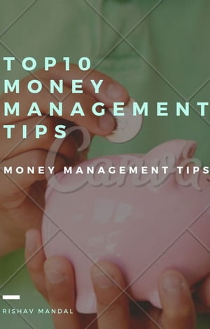 TOP 10 MONEY MANAGEMENT TIPS