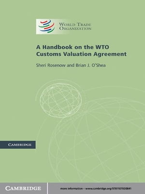 A Handbook on the WTO Customs Valuation Agreement