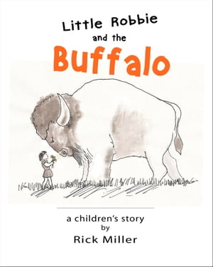 Little Robbie and the BuffaloŻҽҡ[ David Eric Miller ]