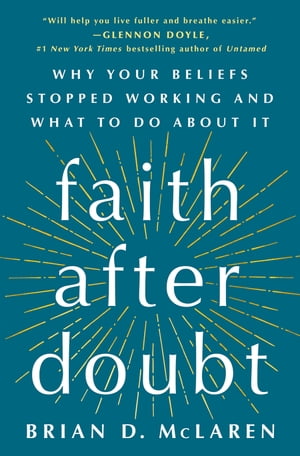 Faith After Doubt Why Your Beliefs Stopped Worki