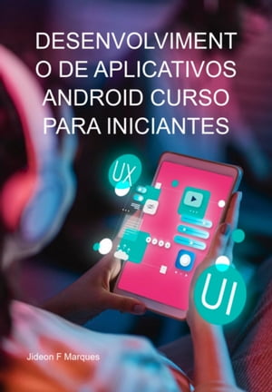 Desenvolvimento De Aplicativos Android Curso Para Iniciantes