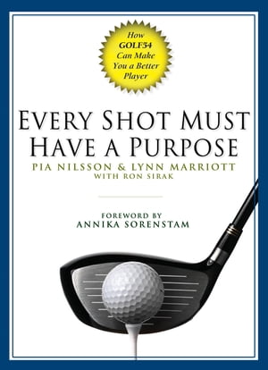 ŷKoboŻҽҥȥ㤨Every Shot Must Have a Purpose How GOLF54 Can Make You a Better PlayerŻҽҡ[ Pia Nilsson ]פβǤʤ1,370ߤˤʤޤ