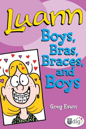 Luann: Boys, Bras, Braces, and Boys【電子書