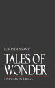ŷKoboŻҽҥȥ㤨Tales of WonderŻҽҡ[ Lord Dunsany ]פβǤʤ120ߤˤʤޤ