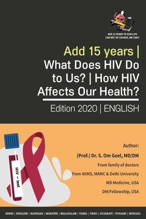 Add 15 Years | What Does HIV Do to Us? | How HIV Affects Our Health?