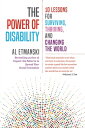 The Power of Disability 10 Lessons for Surviving, Thriving, and Changing the Wor...