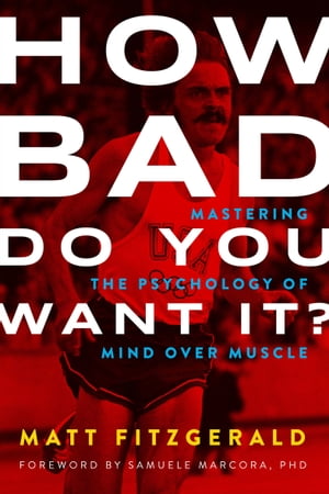 ŷKoboŻҽҥȥ㤨How Bad Do You Want It? Mastering the Psychology of Mind over MuscleŻҽҡ[ Matt Fitzgerald ]פβǤʤ16ߤˤʤޤ