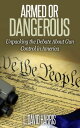 Armed or Dangerous: Unpacking the Gun Control De