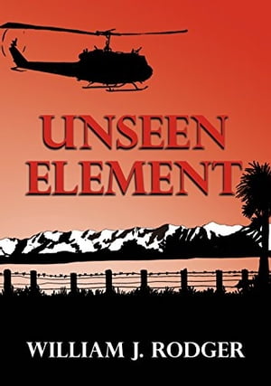 Unseen Element【電子書籍】[ William J. Rodger ]