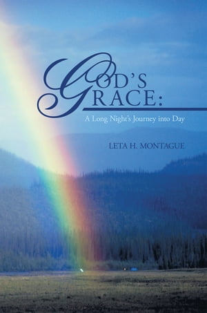 God’S Grace: a Long Night’S Journey into Day