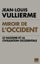 Miroir de l'Occident Le nazisme et la civilisation occidentale