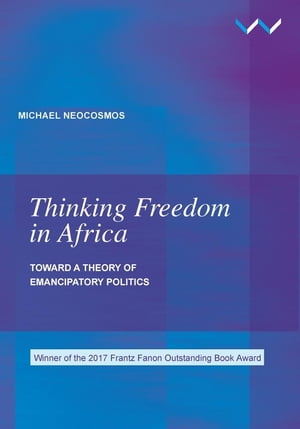 ŷKoboŻҽҥȥ㤨Thinking Freedom in Africa Toward a theory of emancipatory politicsŻҽҡ[ Michael Neocosmos ]פβǤʤ3,973ߤˤʤޤ