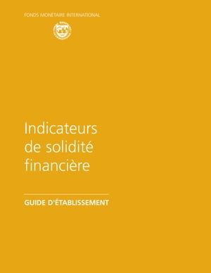 Financial Soundness Indicators: Compilation Guide (EPub)