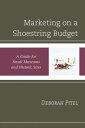 Marketing on a Shoestring Budget A Guide for Small Museums and Historic Sites