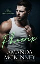 Phoenix (Steele Shadows Rising)【電子書籍】 Amanda McKinney