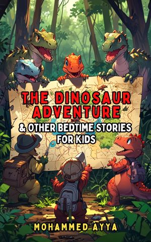 ŷKoboŻҽҥȥ㤨The Dinosaur Adventure & Other Bedtime Stories For KidsŻҽҡ[ Mohammed Ayya ]פβǤʤ201ߤˤʤޤ