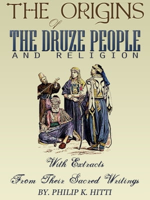 The Origins Of The Druze People And Religion