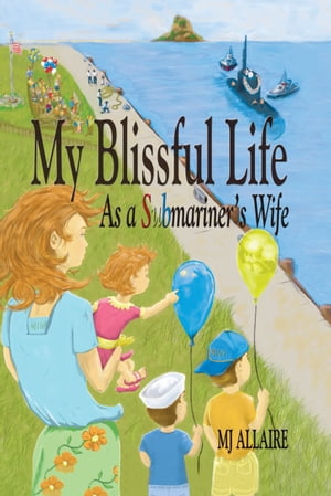 My Blissful Life As a Submariner's Wife【電子