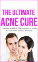 The Ultimate Acne Cure - The Best and Most Effec