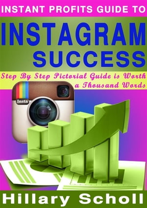Instant Profits Guide to Instagram Success【電