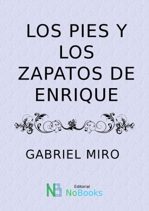 ŷKoboŻҽҥȥ㤨Los pies y los zapatos de EnriquetaŻҽҡ[ Gabriel Miro ]פβǤʤ257ߤˤʤޤ