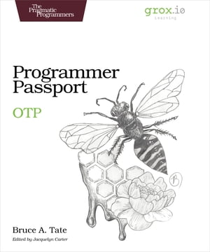 Programmer Passport: OTP【電子書籍】[ Bruce Tate ]