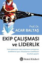 Ekip ?al??mas? ve Liderlik【電子書籍】[ Acar Balta? ]