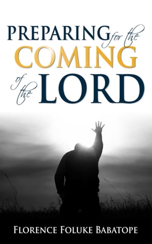 Preparing for the Coming of the Lord