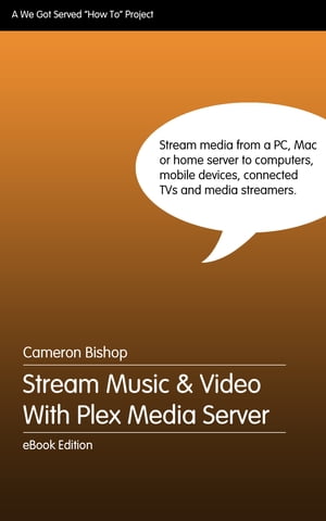 Stream Music and Video With Plex Media Server【