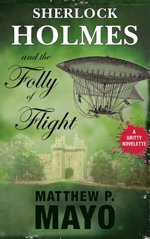 Sherlock Holmes and The Folly of Flight