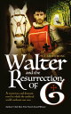 Walter And The Resurrection of G A mysterious & dramatic novel in which the medi...