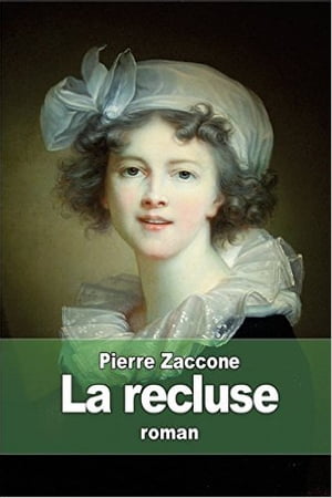 La recluse Texte int?gral【電子書籍】[ Pie