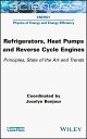 Refrigerators, Heat Pumps and Reverse Cycle Engines Principles, State of the Art and Trends【電子書籍】