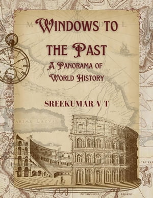 Windows to the Past: A Panorama of World History