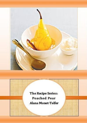 The Recipe Series: Poached Pear