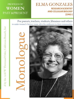 Profiles of Women Past & Present ? Elma Gonz?lez Research Scientist, Cellular Bi...