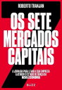 Os sete mercados capitais a jornada para levar a sua empresa a atingir o estado de gra?a da nova economia