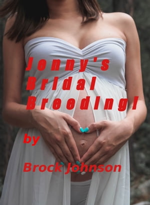 楽天楽天Kobo電子書籍ストアJenny's Bridal Breeding【電子書籍】[ Brock Johnson ]