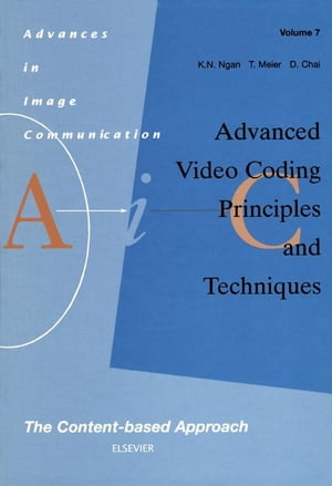 Advanced Video Coding: Principles and Techniques