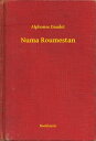 Numa Roumestan【電子書籍】[ Alphonse Daudet ]