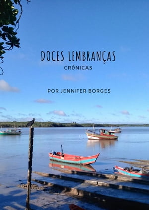 Doces Lembran?as Cr?nicasŻҽҡ[ Jennifer Souza santos Borges ]