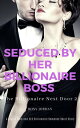 Seduced by Her Billionaire Boss A Single Mom and