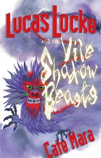 Lucas Locke and The Vile Shadow Beasts